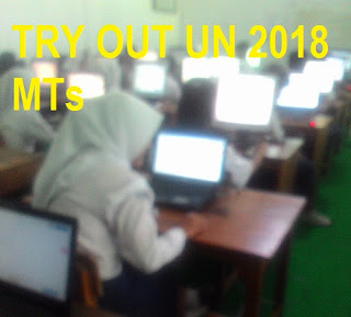 TRY OUT UJIAN NASIONAL DARI MTs 2018