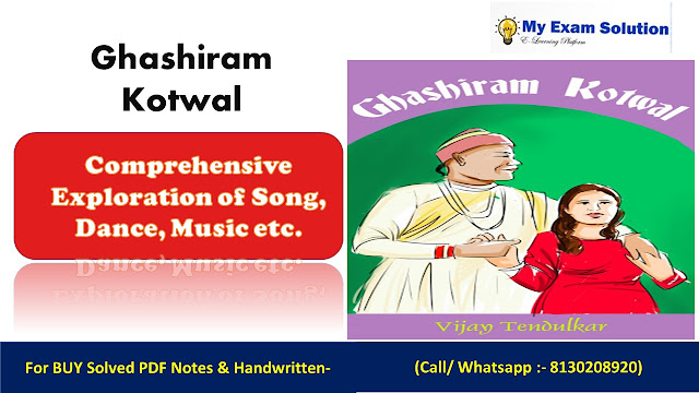 The Multifaceted Artistry of Vijay Tendulkar's Ghashiram Kotwal Of A Comprehensive Exploration of Song, Dance, Music