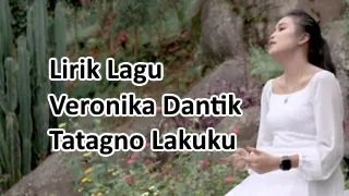 Lirik Lagu Veronika Dantik - Tatagno Lakuku