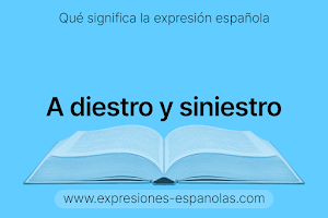 Expresión Española - A diestro y siniestro