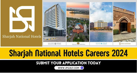 Sharjah National Hotels Latest Job Openings  | UAE Hotels Jobs 2024