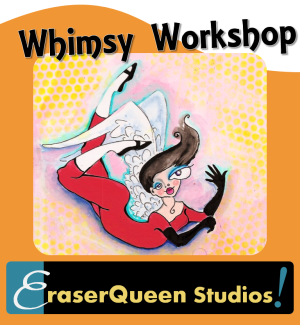 http://eraserqueenstudios.blogspot.com/2014/02/whimsy-workshop.html