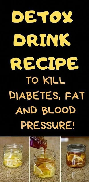 Excellent Detox Drink Recipe To Kill Diabetes, Fat And Blood Pressure!