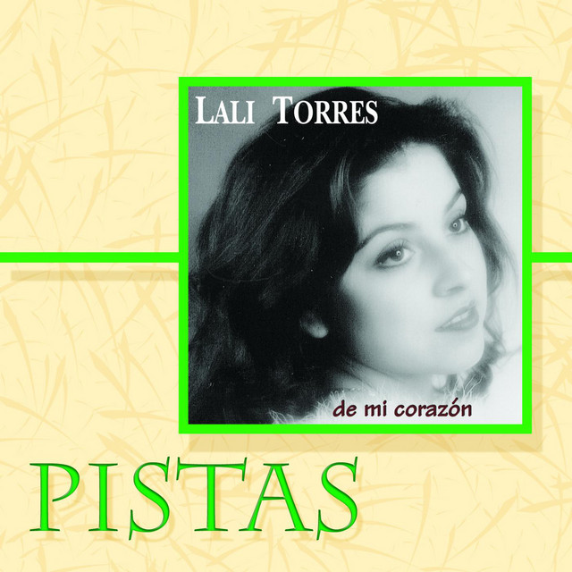 Lali Torres – De Mi Corazón (Pistas) 2005