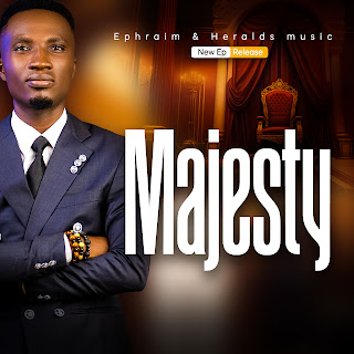 MAJESTY lyrics Ephraim Sanni