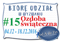 http://blog-odadozet-sklep.blogspot.com/2016/12/wyzwanie-15.html