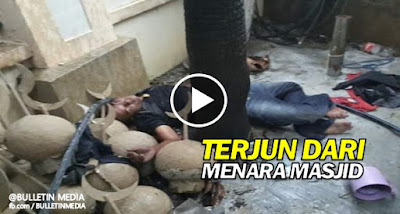 Video Masya Allah Lelaki Bunuh Diri Terjun Dari Menara Masjid