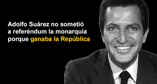 Adolfo Suárez no sometió a referéndum la monarquía porque ganaba la República