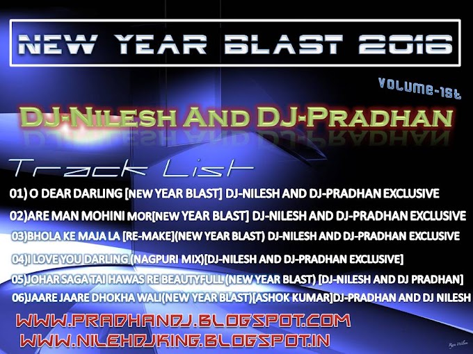 New Year Blast 2016 Vol. - 1st DJ-Nilesh & DJ Pradhan