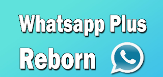 WhatsApp Reborn Plus AntiBan Ban Proof APK Free Download