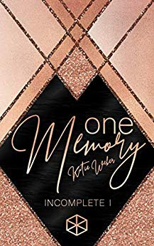 Neuerscheinungen im November 2018 #3 - One Memory (Incomplete 1) von Katie Weber