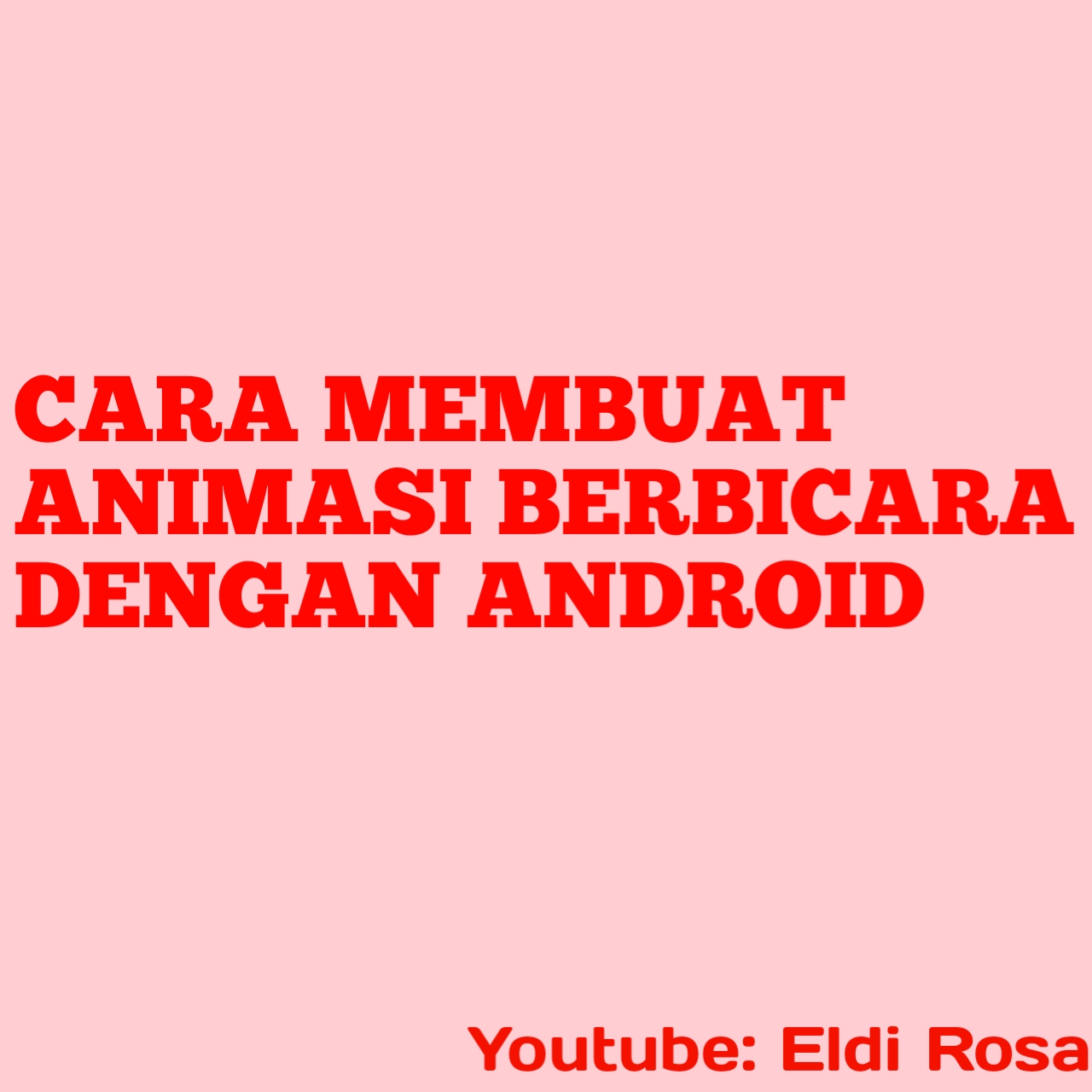 Mudah Inilah Cara Membuat  Animasi  Berbicara  di Android 