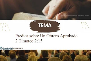 Predica sobre Un Obrero Aprobado 2 Timoteo 2:15