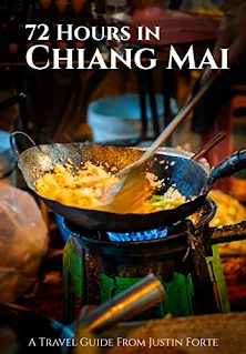 72 Hours in Chiang Mai - Travel book promotion by Justin Forte