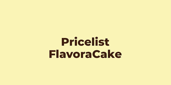 Pricelist FlavoraCake by dapurloeshe - April 2024