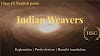 Indian Weavers: Summary | Figures of speech | Marathi Explanation 