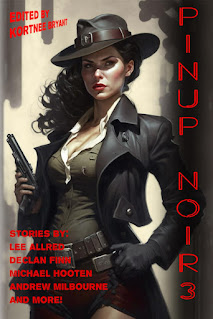 Pinup Noir 3 - edited by Kortnee Bryant - An Anthology Raconteur Press Anthologies Book 22