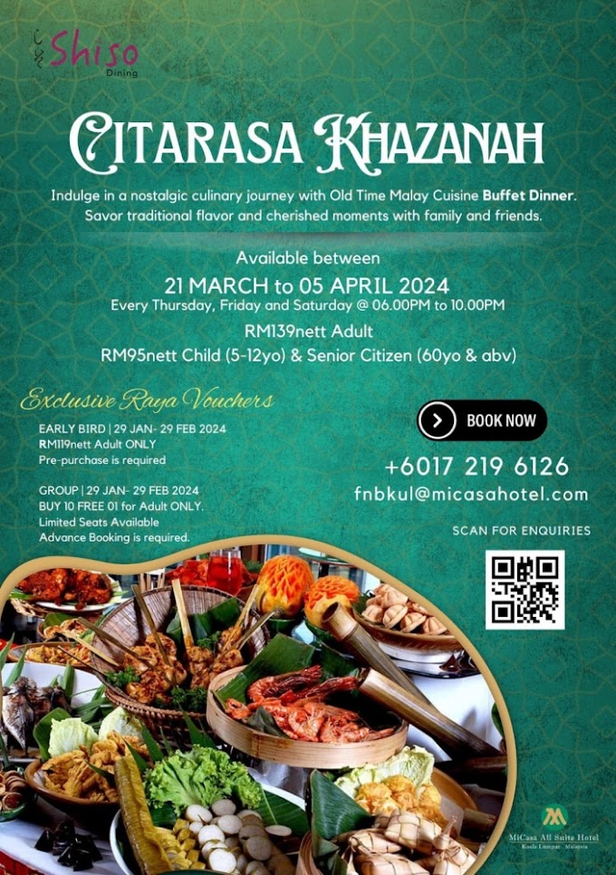 Ramadan Buffet 2024 | Indulge in the Exquisite "Citarasa Khazanah Dinner" at Shiso Dining MiCasa All Suite Kuala Lumpur