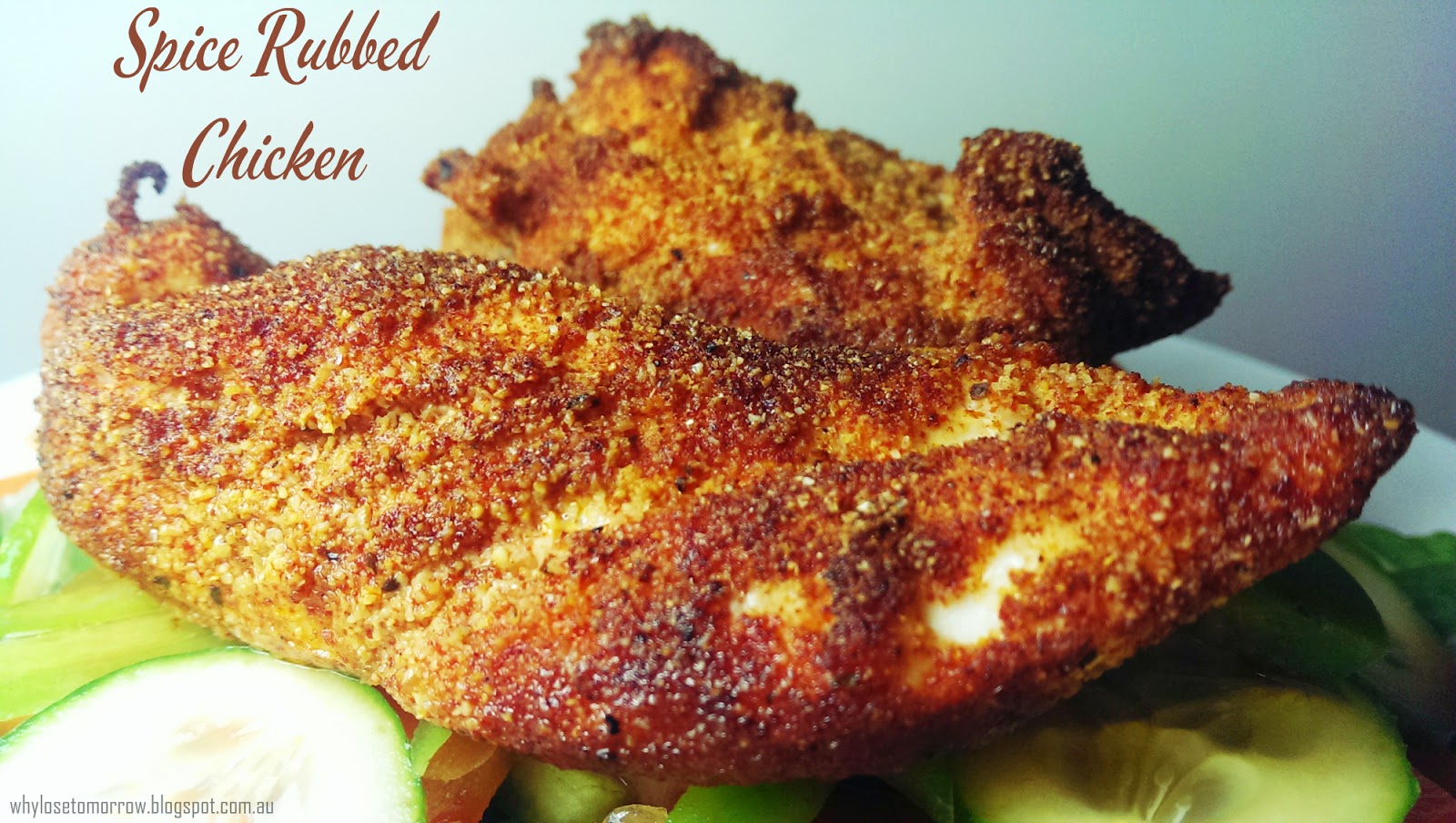 Why Lose Tomorrow?: Spice Rubbed Chicken - Paleo Recipe