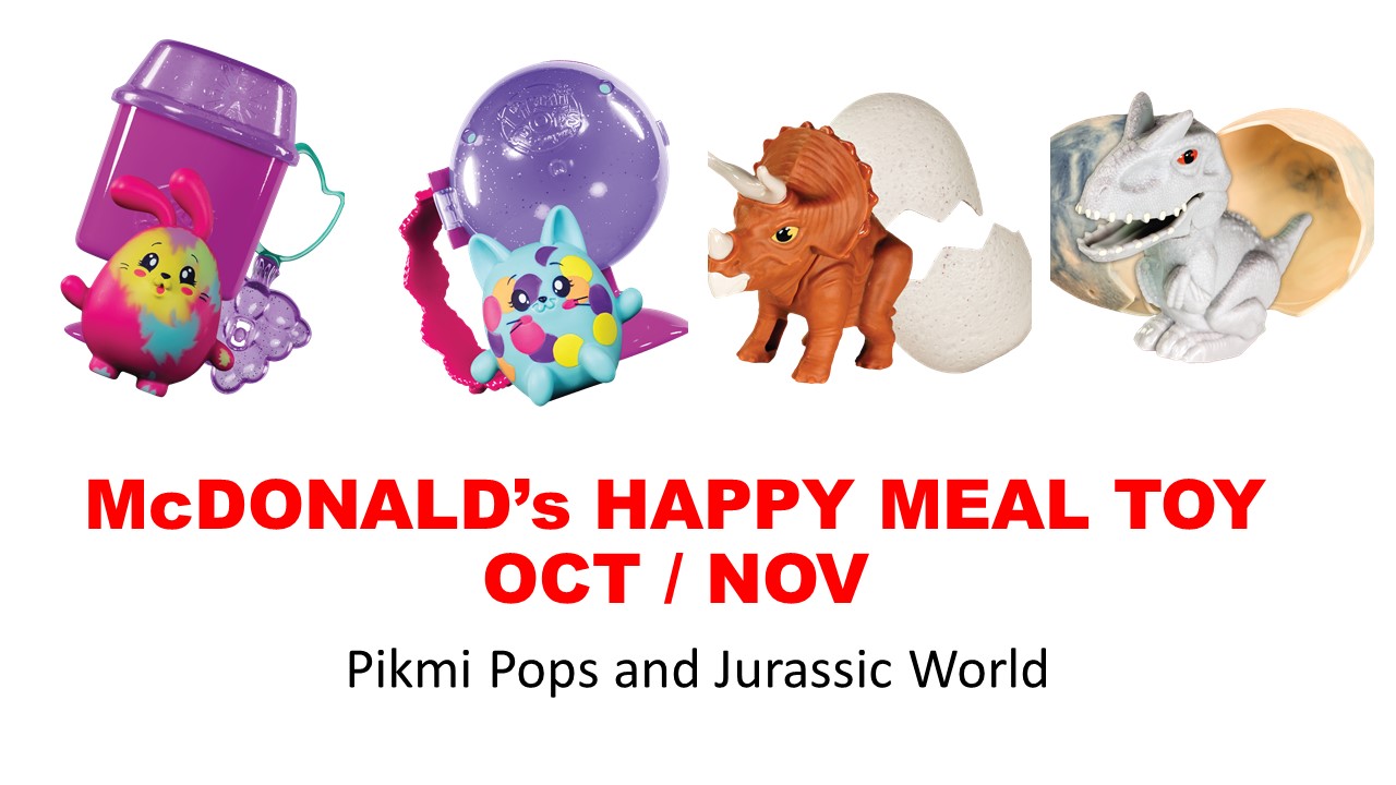 Mcdonald S Happy Meal Toy October November 2020 Jurassic World And Pikmi Pops The Wacky Duo Singapore Family Lifestyle Travel Website