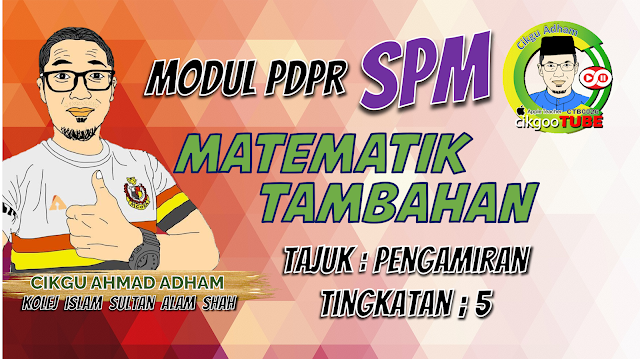 Modul PdPr Matematik Tambahan Tingkatan 5 KSSM (Tajuk: Pengamiran)