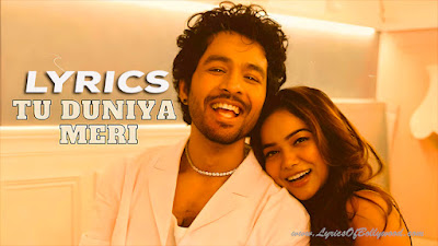 Tu Duniya Meri Song Lyrics | Tony Kakkar, Manisha Rani