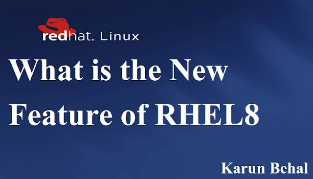 New Feature of RED HAT Enterprise Linux 8