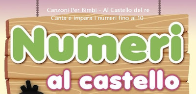 Canzoni Per Bimbi - Al Castello del re - Canta e impara i numeri fino al 10, ACCORDI, TESTO, VIDEO