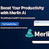 Boost Your Productivity with Merlin AI – The Ultimate ChatGPT Chrome Extension
