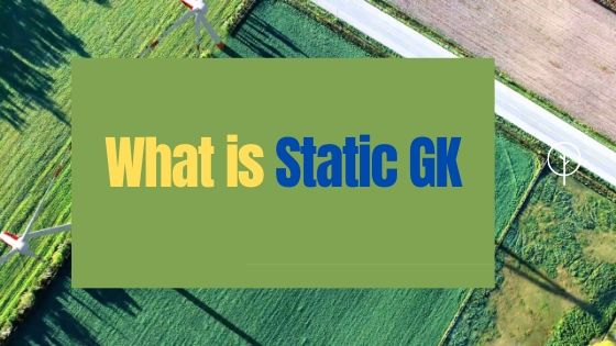 What is Static GK
