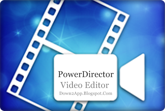 PowerDirector Video Editor 3.0.0 Apk