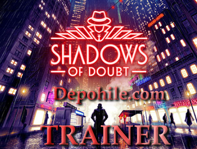 Shadows of Doubt PC Oyunu Sınırsız Para Trainer Hilesi İndir