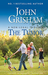 The Tumor: A Non-Legal Thriller (English Edition)