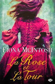 http://lachroniquedespassions.blogspot.fr/2015/02/la-rose-et-la-tour-de-fiona-mcintosh.html