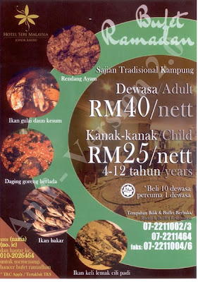 Bufet Ramadan   Sajian Tradisional Kampung  Hotel Seri Malaysia, Johor Bahru  Dewasa RM40 nett  Kanak-kanak RM25 nett      Beli 10 Percuma 1  Untuk tempahan :07 221 1002 / 07 221 1003 / 07 221 1464