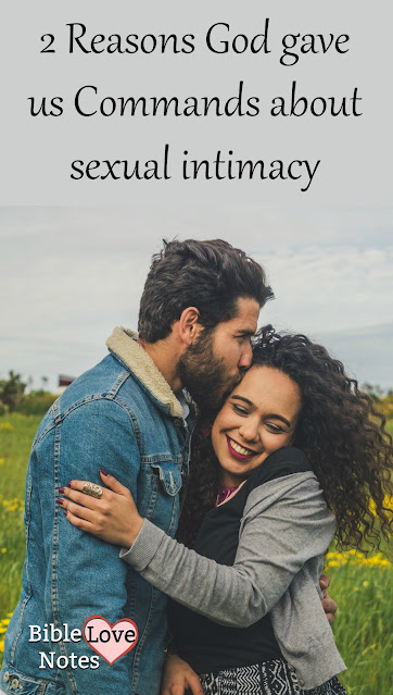 This 1-minute devotion explains 2 reasons God gave commands about sexual intimacy and encourages us to obey them.