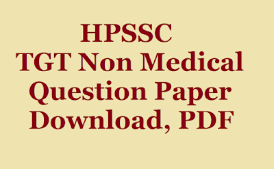 HPSSC TGT Non Medical Question Paper, HP TGT Non Medical Question Paper, HP TGT Non Medical Commission Question Paper, TGT Non Medical Commission Question Paper, Previous Year HPSSC TGT Non Medical Question Paper, HPSSC TGT Non  Medical Paper, HPSSC Hamirpur TGT Non Medical Question Paper, HPSSC Commission TGT Non Medical Question Paper, HP TGT Non Medical Question Paper, HPSSC TGT Non Medical Question Paper Download,HPSSC TGT Non Medical Question Paper PDF