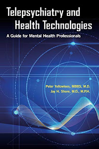 Telepsychiatry and Health Technologies: A Guide for Mental Health Professionals