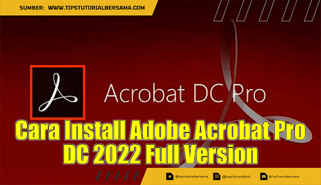 Cara Install Adobe Acrobat Pro DC 2022 Full Version