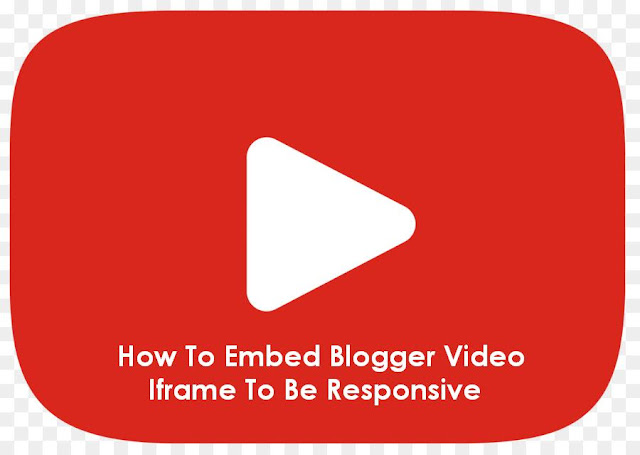 How To Embed Blogger Video Iframe To Be Responsive for ( AMP and Non AMP Blog )