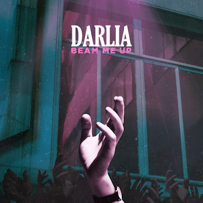 Darlia release new single "Beam Me Up"