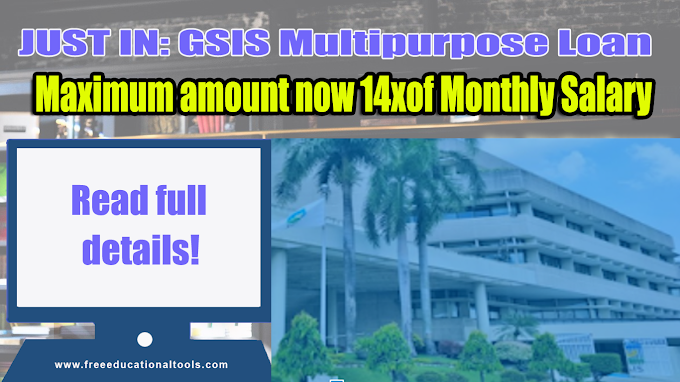 GSIS Multipurpose Loan (MPL) Maximum Amount Now 14 x of Monthly Salary.