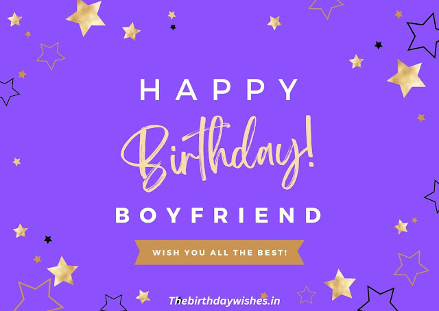 Birthday Wishes for Boyfriend-Happy Birthday Boyfriend