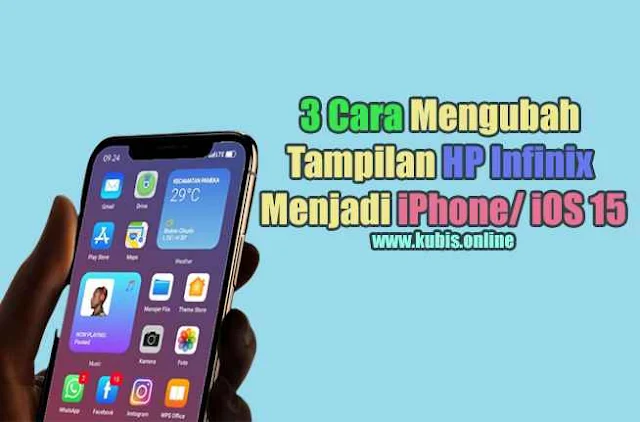 3 Cara Mengubah Tampilan HP Infinix Menjadi iPhone/ iOS 15