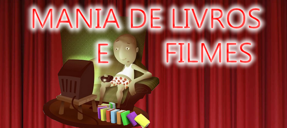 Mania de livros e filmes