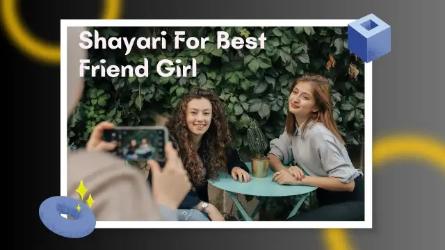 Best 100+ Shayari For Best Friend Girl In Hindi
