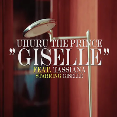 Uhuru The Prince – Giselle (feat. Tassiana)(Hip-Hop ) 2022 - Download Mp3