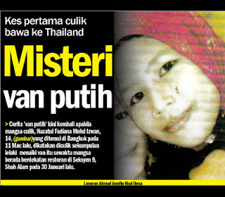 Misteri van putih kembali, budak hilang kena culik, misteri budak hilang, budak diculik, kosmo, utusan, hmetro, mymetro, metro, kosmo!, kosmo, isnin, selasa, rabu, khamis, jumaat, sabtu, ahad, berita, info, terkini, terbaik, berita gempar, berita panas, isu panas, isu terkini, blog terhebat, memang terbaik