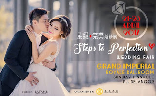 Steps to Perfection Wedding Fair at Grand Imperial Royale Ballroom, Sunway Pinnacle (21 April - 23 April 2017)
