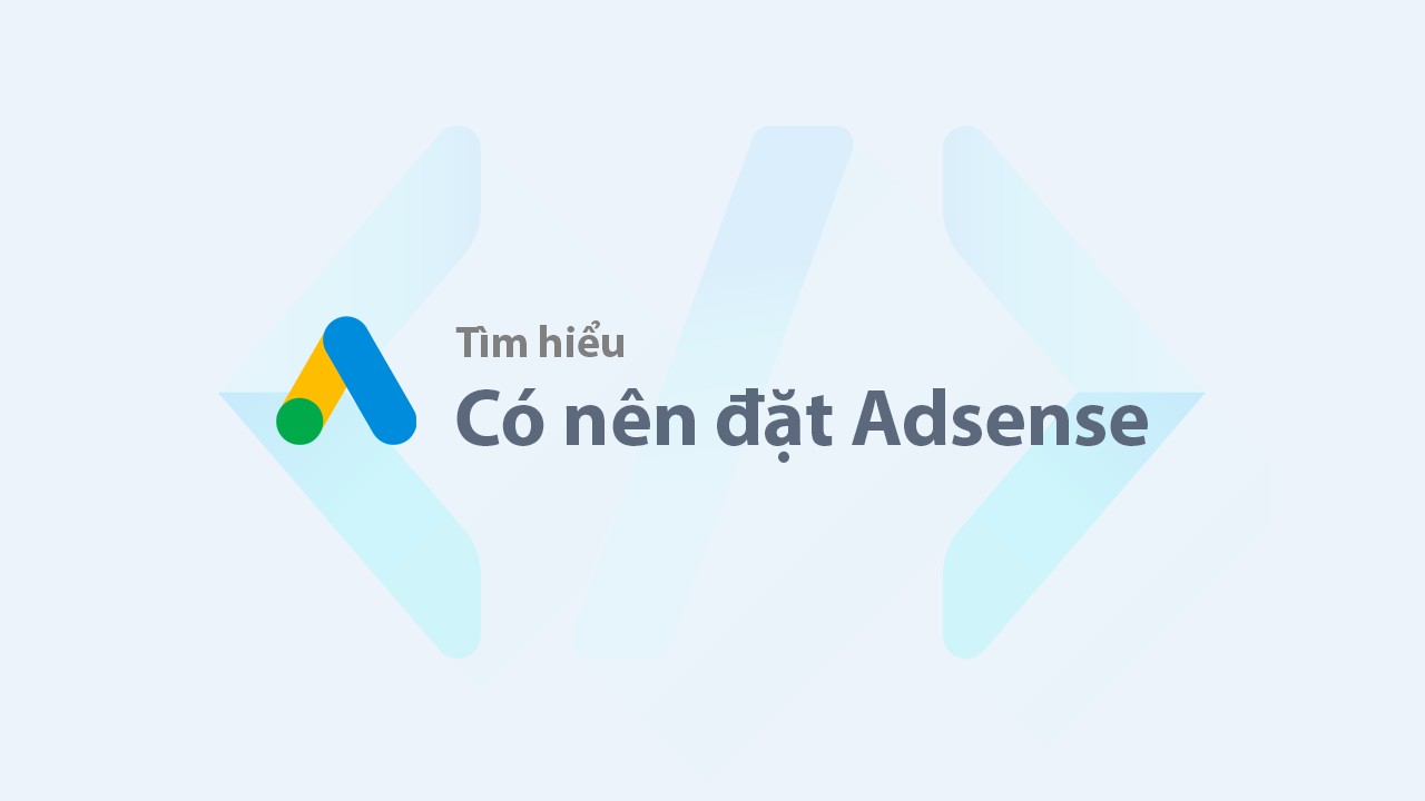 Có nên đặt quảng cáo Adsense trên blog?